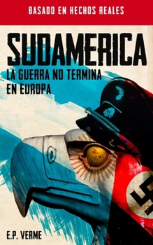 Paperback Sudamérica: La Guerra No Termina En Europa [Spanish] Book