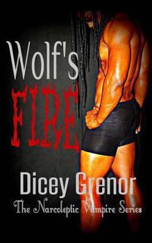 Paperback Wolf's Fire: The Narcoleptic Vampire Series Vol. 3.2 Book