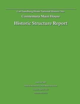 Historic Structure Report: Connemara Main House: Carl Sandburg Home National Historic Site