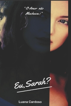 Paperback Eu, Sarah?: O amor n?o machuca! [Portuguese] Book