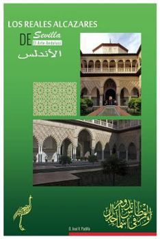 Paperback El Arte Andalusi. Los Reales Alcazares de Sevilla. [Spanish] Book
