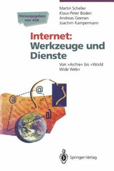 Internet Werkzeuge Und Dienste: Von Archie Bis World Wide Web