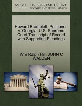 Paperback Howard Bramblett, Petitioner, V. Georgia. U.S. Supreme Court Transcript of Record with Supporting Pleadings Book