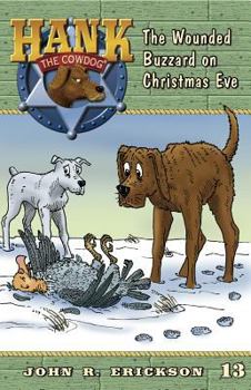 The Wounded Buzzard on Christmas Eve - Book #13 of the Hank the Cowdog