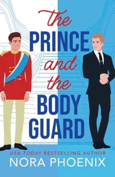 The Prince and the Bodyguard - Book #4 of the Prince Pact