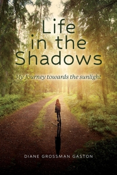 Paperback Life In The Shadows: My Journey towards the sunlight Book