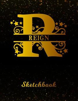 Paperback Reign Sketchbook: Letter R Personalized First Name Personal Drawing Sketch Book for Artists & Illustrators Black Gold Space Glittery Eff Book