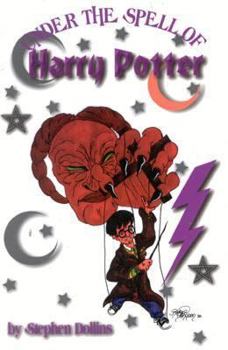 Paperback Under the Spell of Harry Potter Book