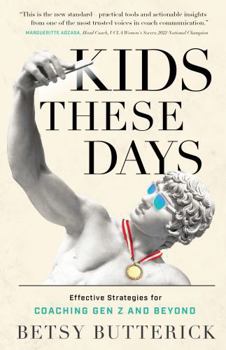Paperback "Kids These Days: Effective Strategies for Coaching Gen Z and Beyond" paperback book