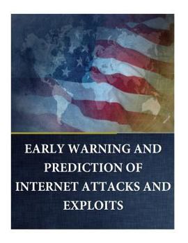 Paperback EARLY WARNING and PREDICTION of INTERNET ATTACKS and EXPLOITS Book