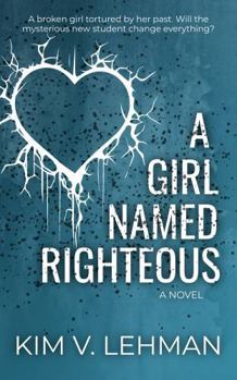 Paperback A Girl Named Righteous Book