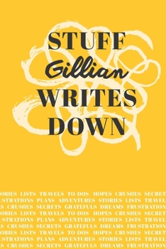 Paperback Stuff Gillian Writes Down: Personalized Journal / Notebook (6 x 9 inch) with 110 wide ruled pages inside [Mustard Yellow] Book