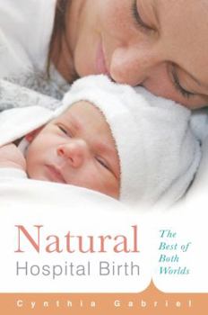 Paperback Natural Hospital Birth: The Best of Both Worlds Book