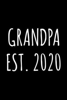 Paperback Grandpa Est. 2020: 6x9 120 Page Lined Composition Notebook New Grandpa Reveal Gift Book