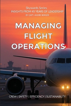 Paperback Managing Flight Operations: Crew Safety Efficiency Sustainability Book
