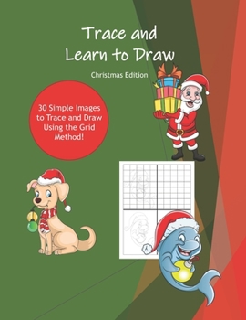 Paperback Trace and Learn to Draw: Trace and Drawing Book for Kids and Adults - CHRISTMAS EDITION Book