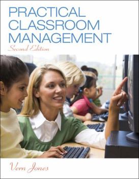 Loose Leaf Practical Classroom Management, Enhanced Pearson Etext with Loose-Leaf Version -- Access Card Package Book
