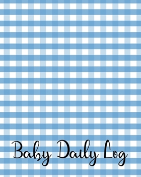 Paperback Baby Daily Log: Simple Baby Routine Tracker: Feed, Sleep, Diapers, Activities & Notes Book