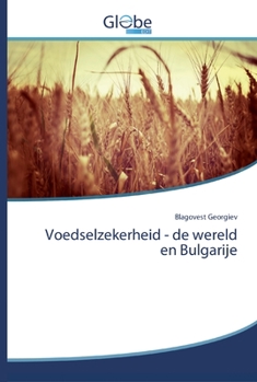 Paperback Voedselzekerheid - de wereld en Bulgarije [Dutch] Book