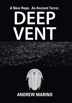Hardcover Deep Vent: A New Hope. an Ancient Terror. Book