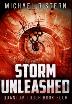 Storm Unleashed: Premium Hardcover Edition - Book #4 of the Quantum Touch