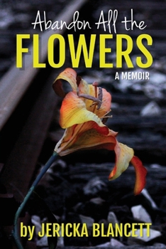 Paperback Abandon All the Flowers Book