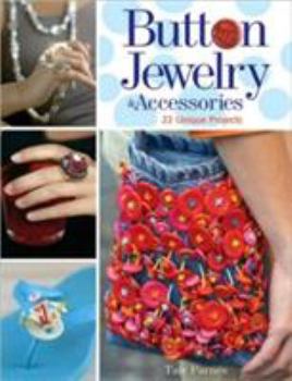 Paperback Button Jewelry & Accessories: 22 Unique Projects Book