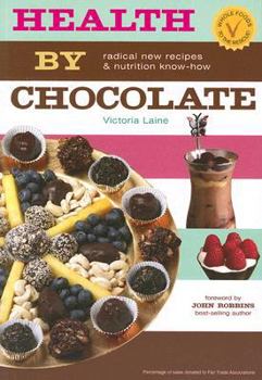 Paperback Health by Chocolate: Radical New Recipes & Nutritional Know-How Book