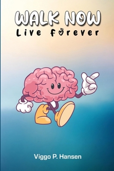 Paperback Walk Now: Live Forever Book