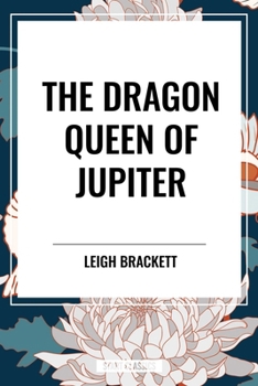 The Dragon Queen of Jupiter