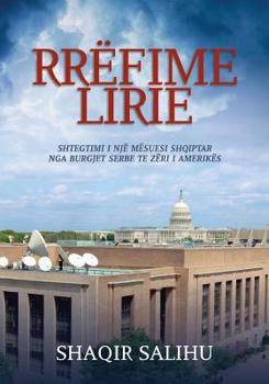 Paperback Rrëfime lirie: Shtegtimi i një mësuesi shqiptar nga burgjet serbe te Zëri i Amerikës [Albanian] Book