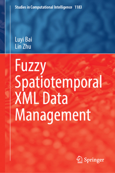 Hardcover Fuzzy Spatiotemporal XML Data Management Book