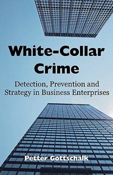 Paperback White-Collar Crime: Detection, Prevention and Strategy in Business Enterprises Book