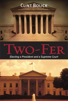 Hardcover Two-Fer: Electing a President and a Supreme Court Volume 621 Book