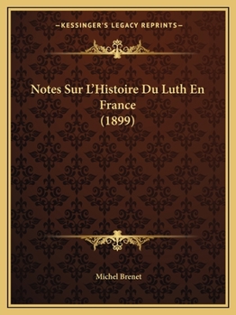 Paperback Notes Sur L'Histoire Du Luth En France (1899) [French] Book
