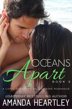 Paperback Oceans Apart Book 3: A Long-Distance Billionaire Romance Book