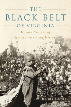 Paperback The Black Belt of Virginia: Untold Stories of African American History Book