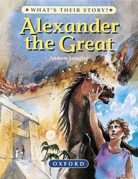 Alexander the Great (What's Their Story?) - Book  of the What's Their Story?