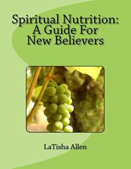 Paperback Spiritual Nutrition: A Guide For New Believers Book