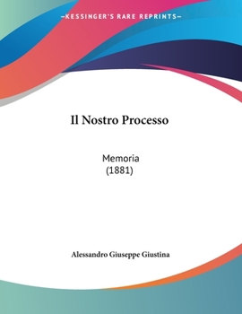 Paperback Il Nostro Processo: Memoria (1881) [Italian] Book