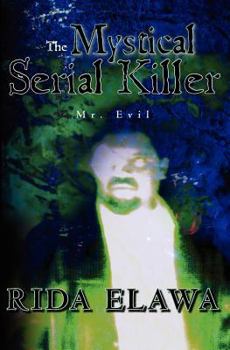 Paperback The Mystical Serial Killer: Mr. Evil Book