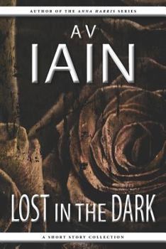 Paperback Lost in the Dark: A Short Story Collection Book