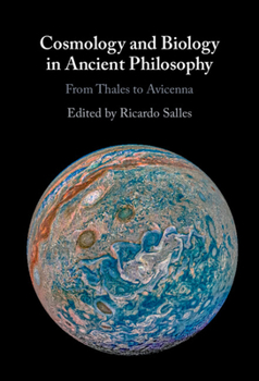 Paperback Cosmology and Biology in Ancient Philosophy: From Thales to Avicenna Book