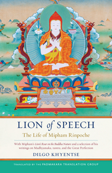 Hardcover Lion of Speech: The Life of Mipham Rinpoche Book