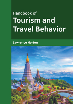 Hardcover Handbook of Tourism and Travel Behavior Book