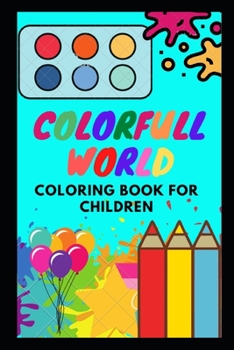 Paperback Colorfull World: Coloring book for children Book