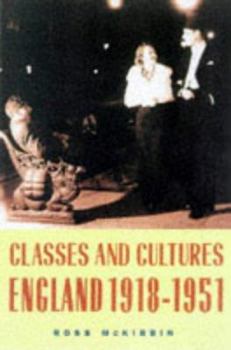 Hardcover Classes and Cultures: England 1918-1951 Book