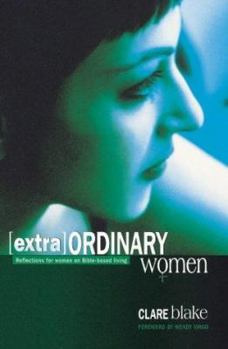 Paperback Extra Ordinary Women: Reflections for Women on Bible-Based Living Book
