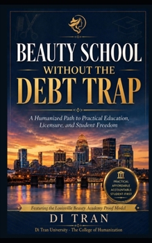 Beauty School Without the Debt Trap: A Humanized Path to Practical Education, Licensure, and Student Freedom