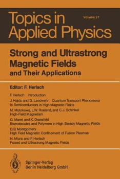 Paperback Strong and Ultrastrong Magnetic Fields: And Their Applications Book